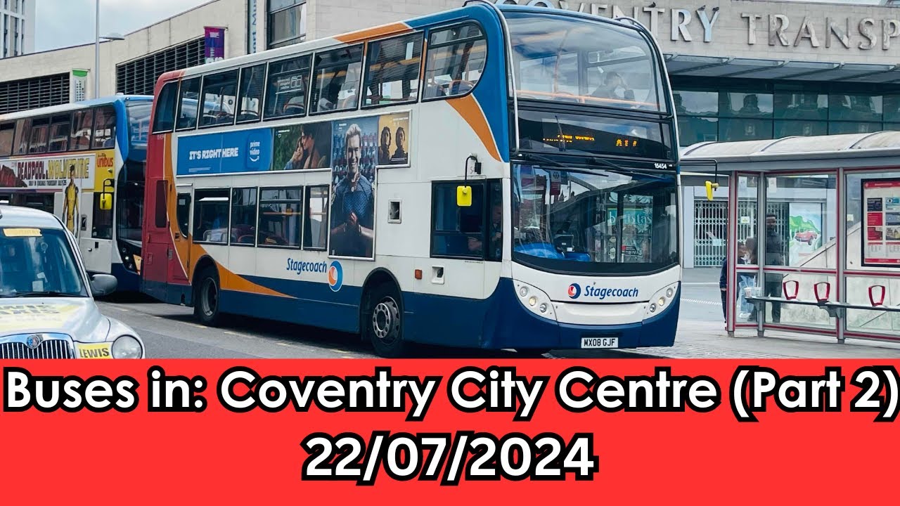 Buses in: Coventry City Centre PART 2 | 22/07/2024