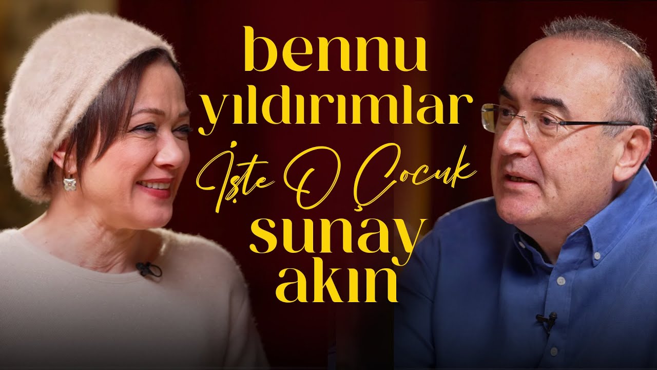 Bennu Yıldırımlar | Sunay Akın ile İşte O Çocuk