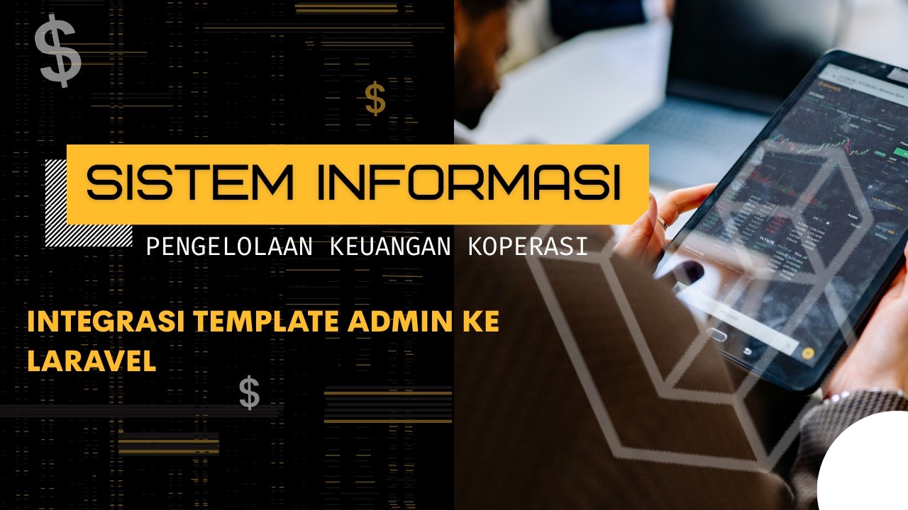 3. Sistem Informasi Pengelolaan Keuangan Koperasi – Integrasi Template Admin ke Laravel