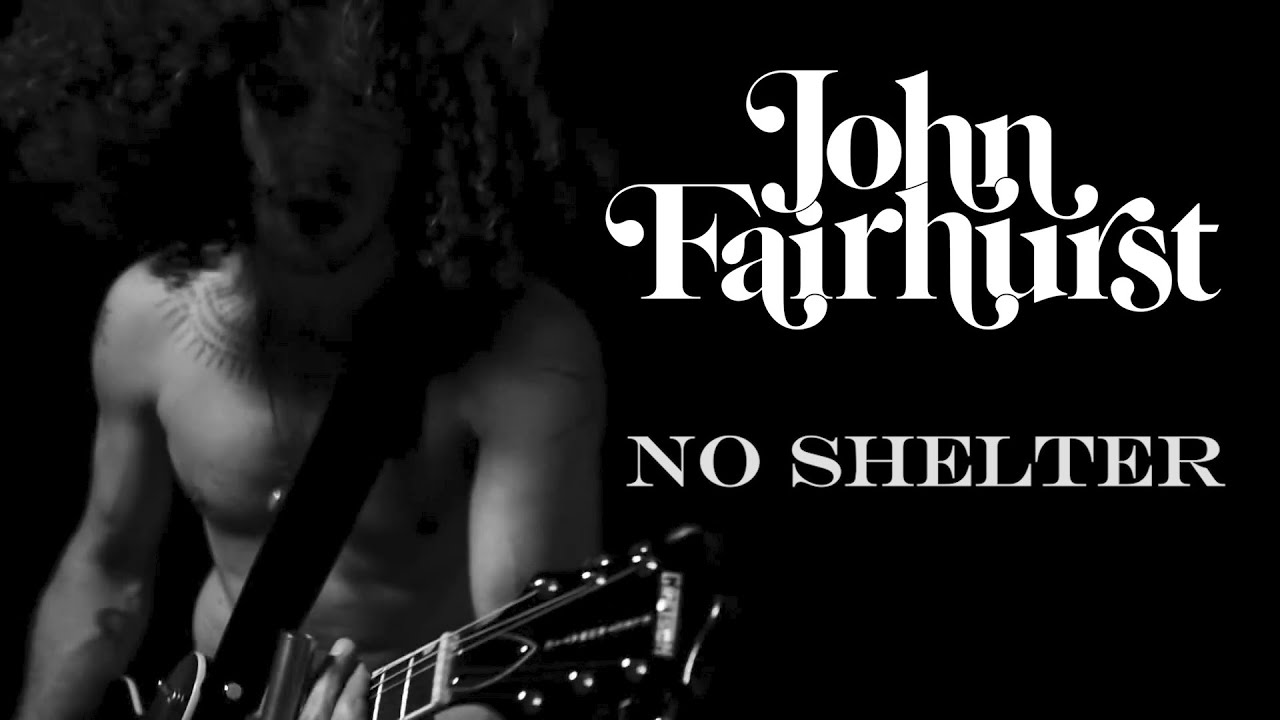 John Fairhurst - NO SHELTER [Official Video]