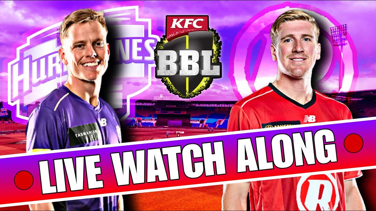 BBL 15 / HOBART HURRICANES vs MELBOURNE RENEGADES / LIVE WATCH ALONG