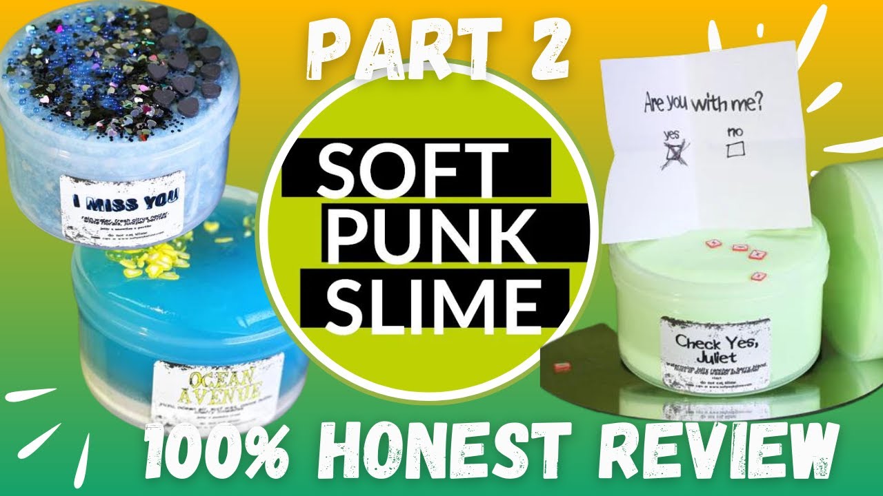 SOFT PUNK SLIMES pt2! LIVE SLIME REVIEW