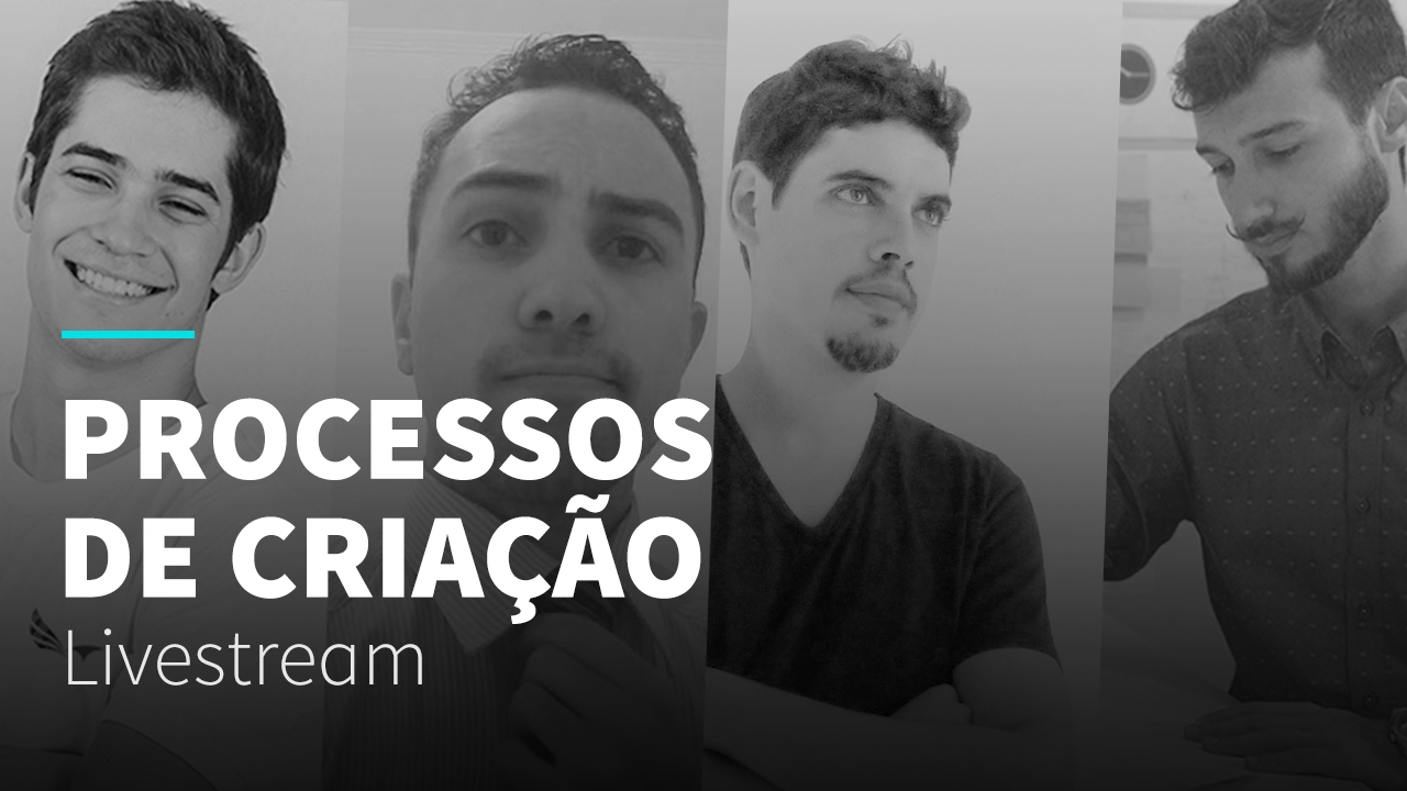 O que s&atilde;o processos criativos? Com Walter, Guilherme, Pedro &bull; Processos Criativos