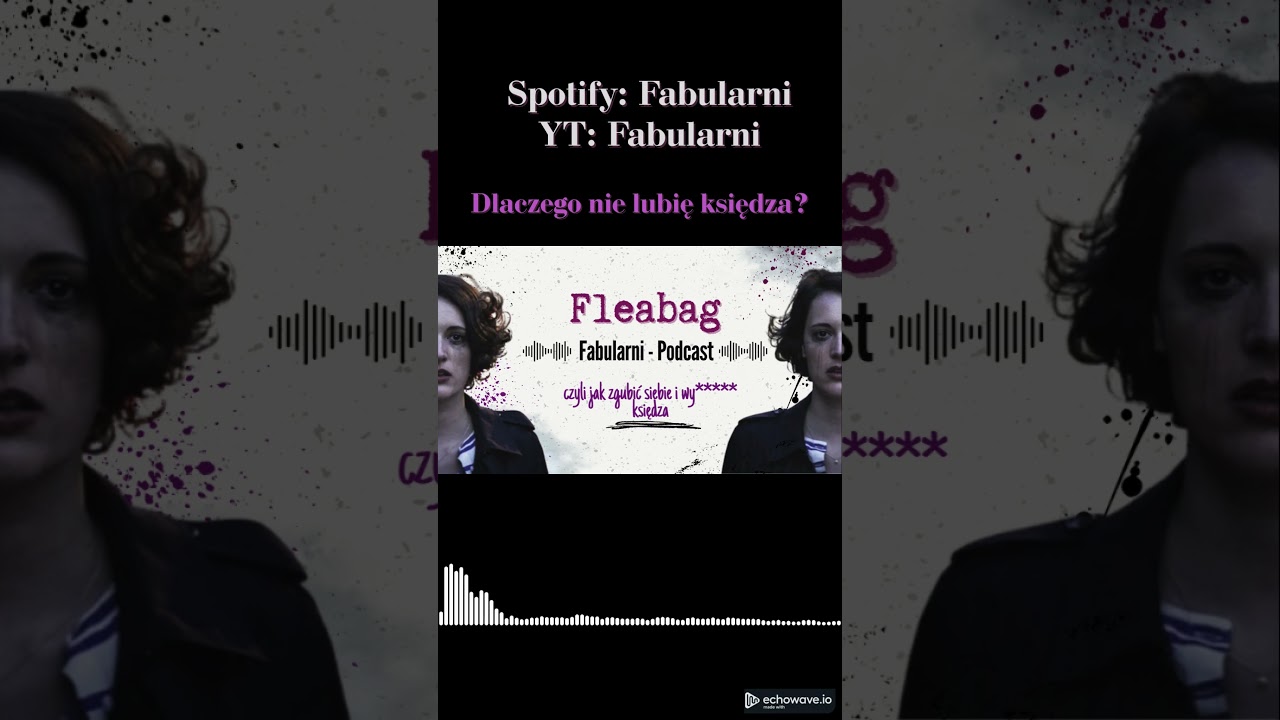 Dlaczego nie lubię księdza z Fleabag? #podcast #fabularni #film #fleabag