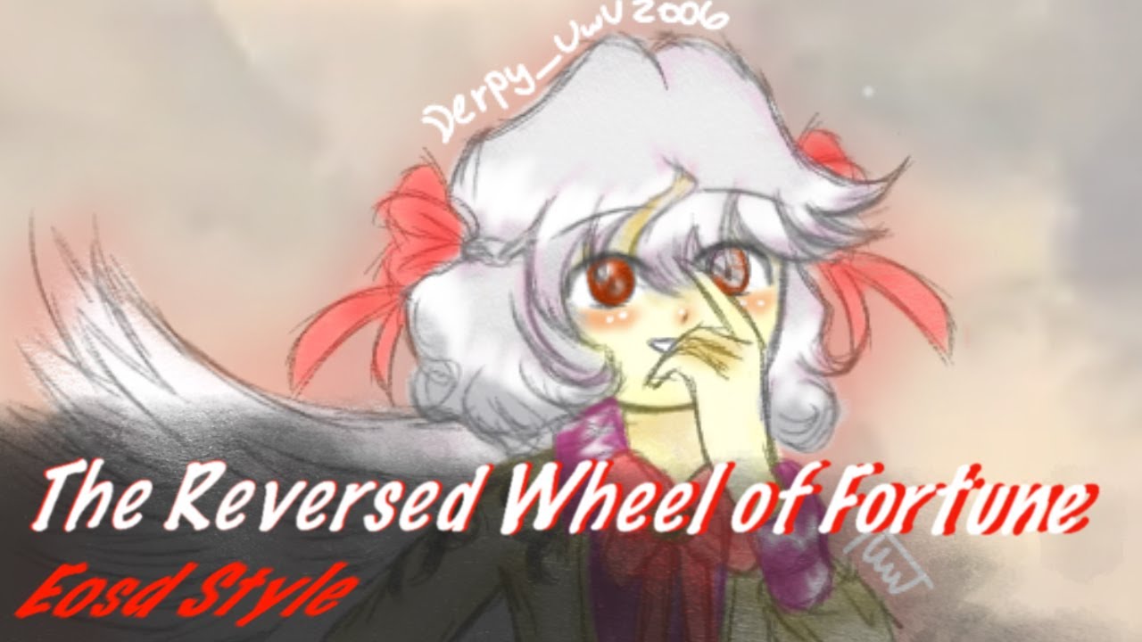 [Touhou 15 LoLK] The Reversed Wheel of Fortune Eosd Style 🦇