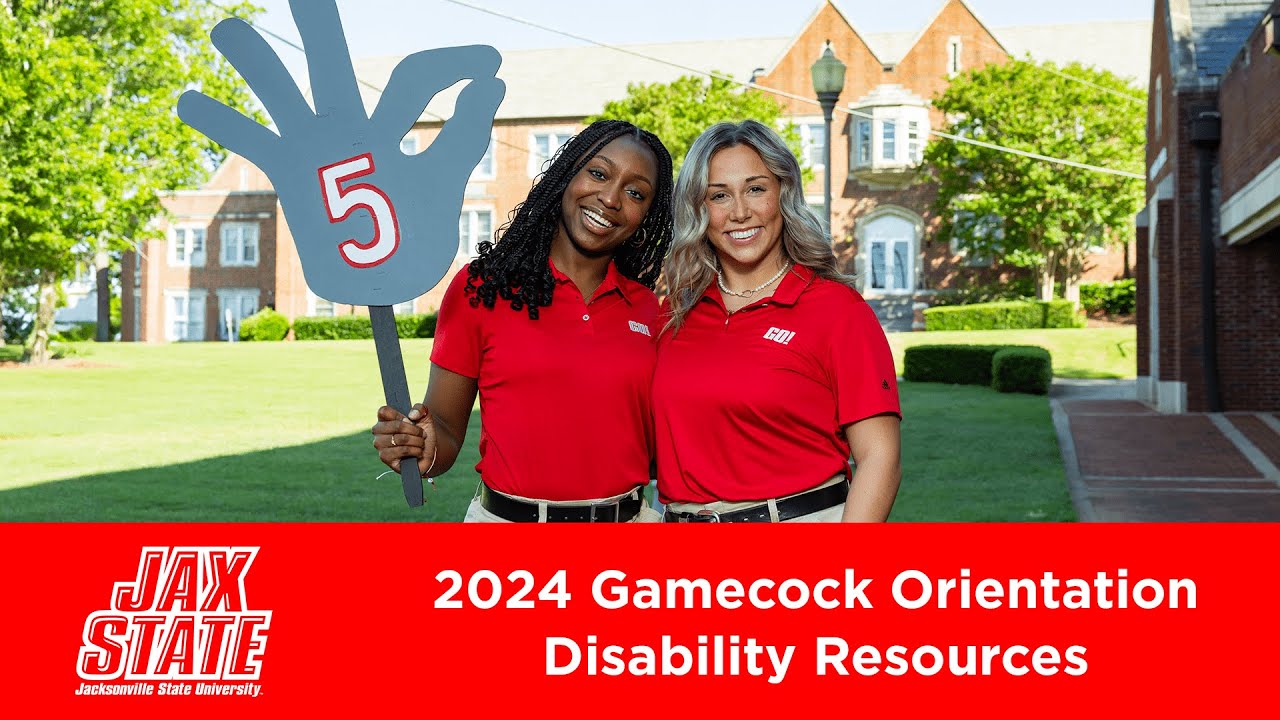 2024 Jax State Gamecock Orientation - Disability Resources