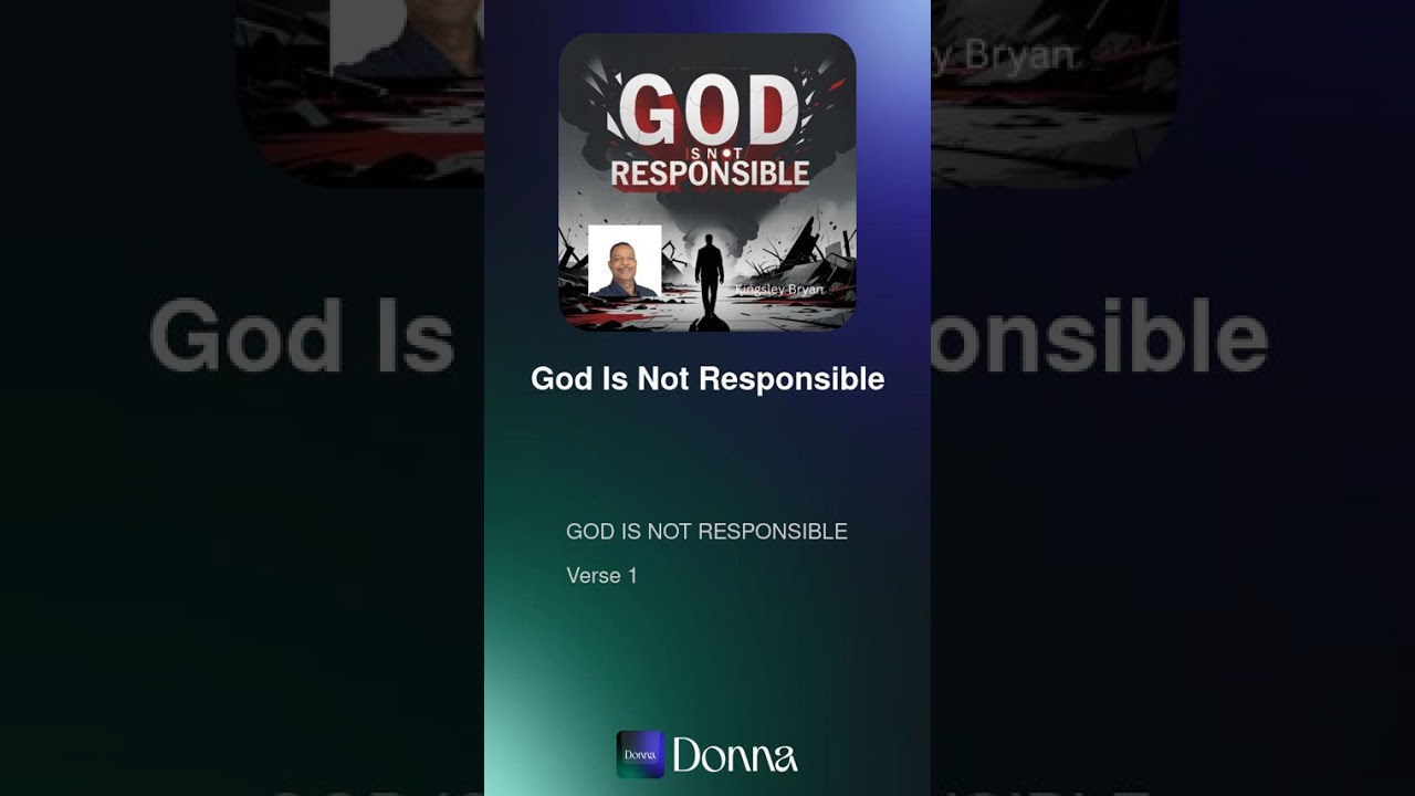 GOD IS NOT RESPONSIBLE 