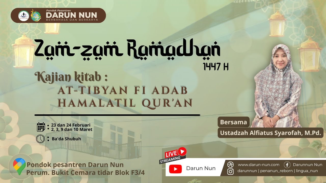 KAJIAN ZAM-ZAM RAMADHAN KITAB AT-TIBYAN FI ADAB HIMALATIL QURAN II USTADZAH ALFIATUS SYAROFAH