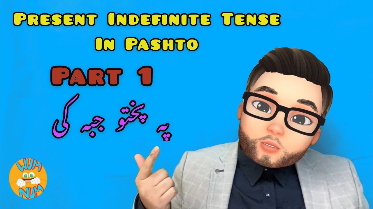 Present indefinite tense in Pashto, part 1