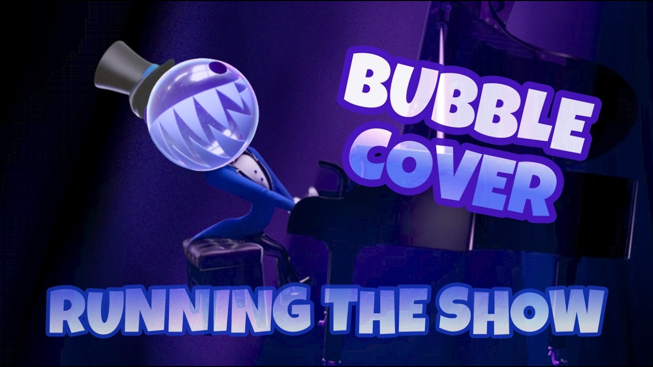Bubble Running the Show | TADC 【COVER】🫧