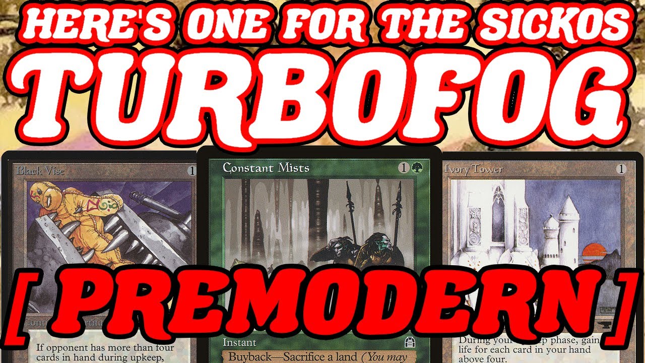 HERE'S ONE FOR THE SICKOS! TURBOFOG In Premodern. Mono-green Black Vise Prison MTG