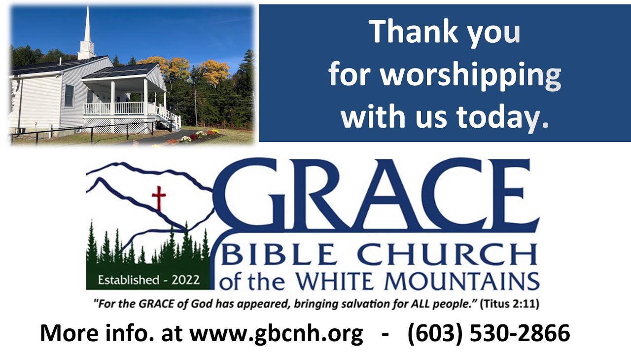 2026-1-25  Grace Bible Church of the White Mountains Sunday Worship
