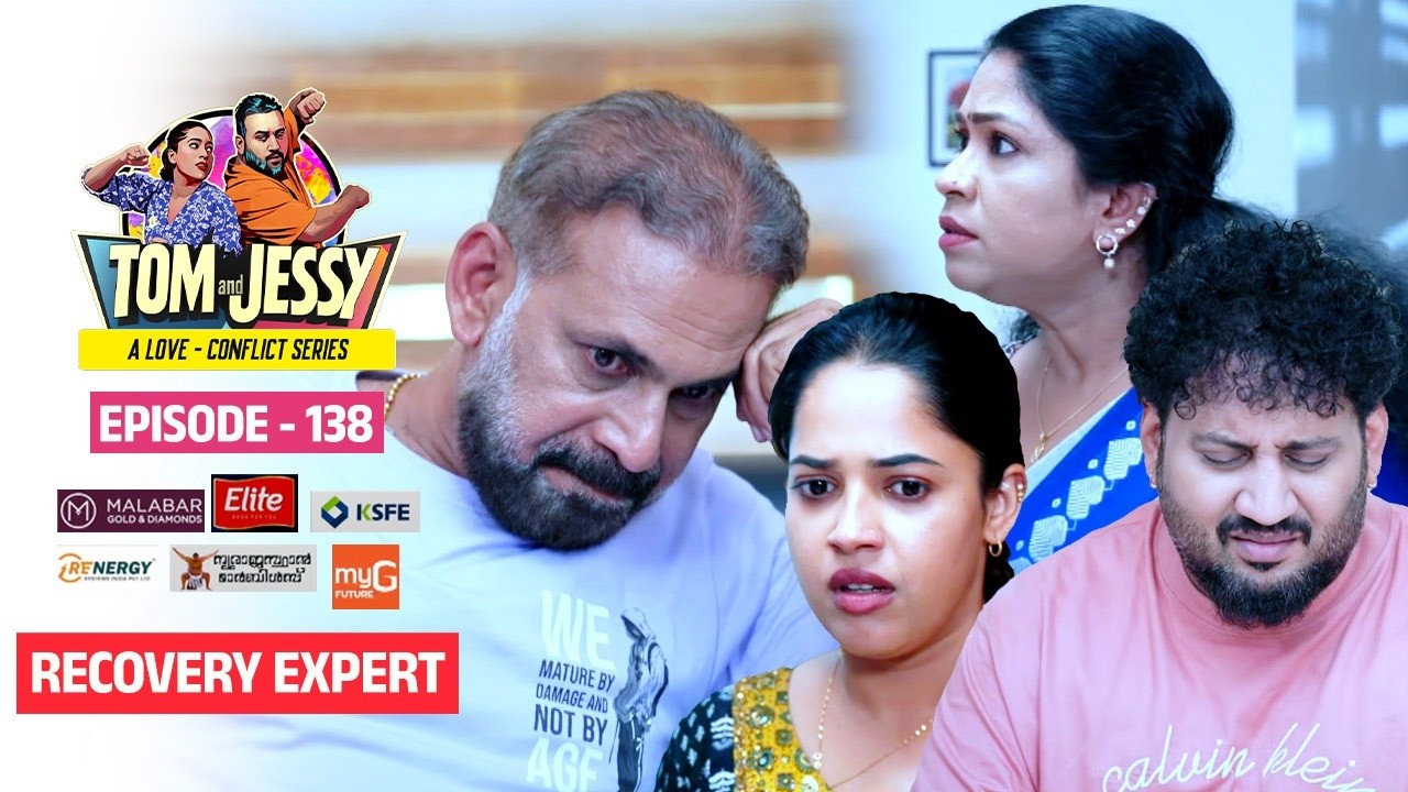 Tom & Jessy | EP - 138 | RECOVERY EXPERT | A Love - Conflict Series