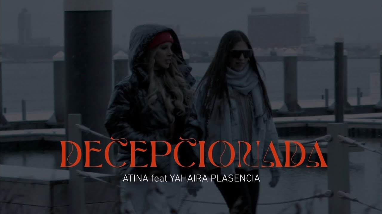 Decepcionada, Atina Feat Yahaira Plasencia