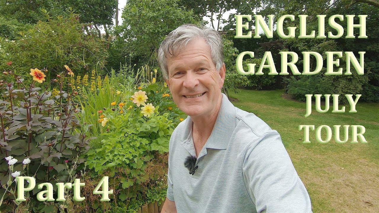 My English Garden - Early July Tour 2020 - Part 4