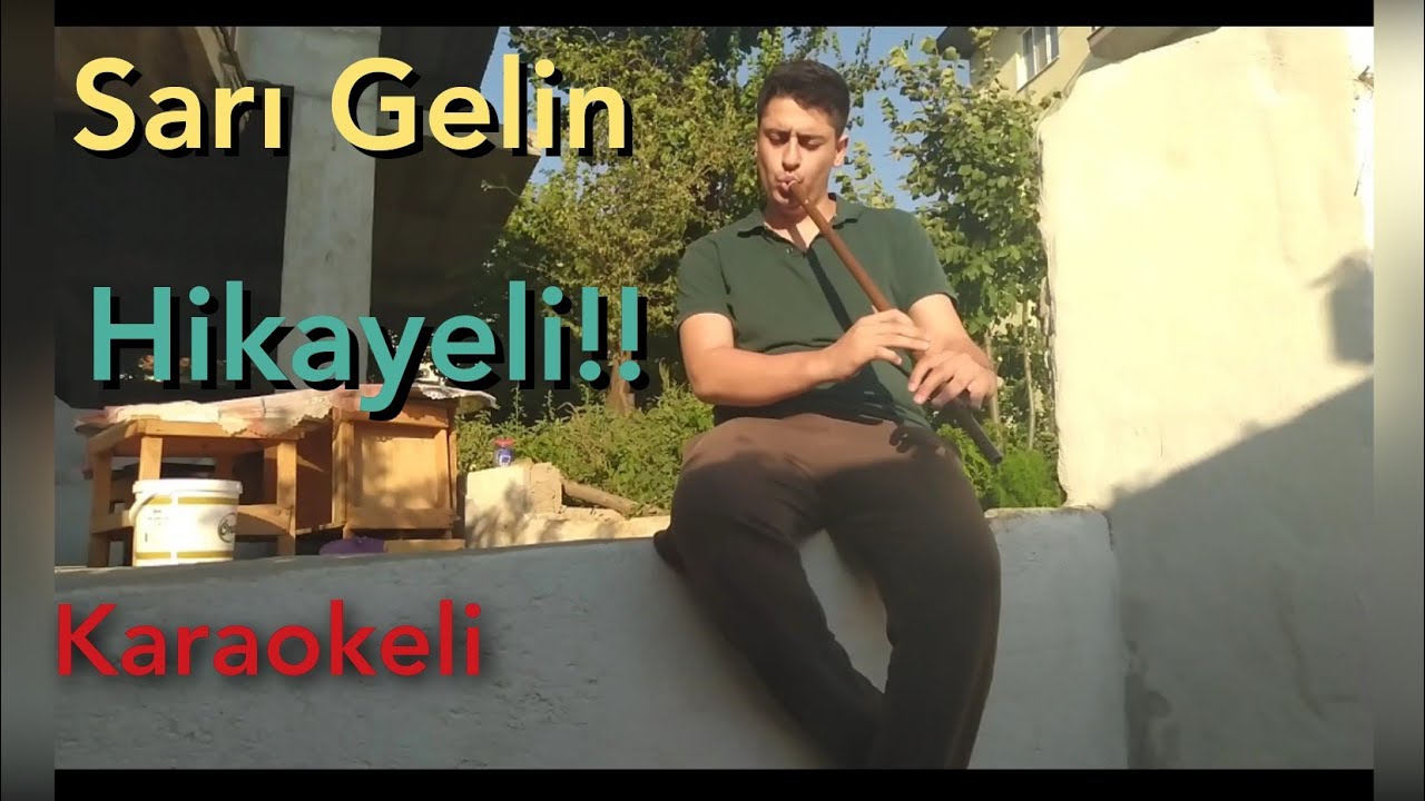 Sarı Gelin - Kaval (Si ton) | Karaokeli ! (Parçanın hikayesiyle.. )