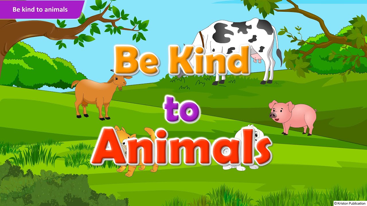 Be Kind to Animals | Moral Book  | Class 1