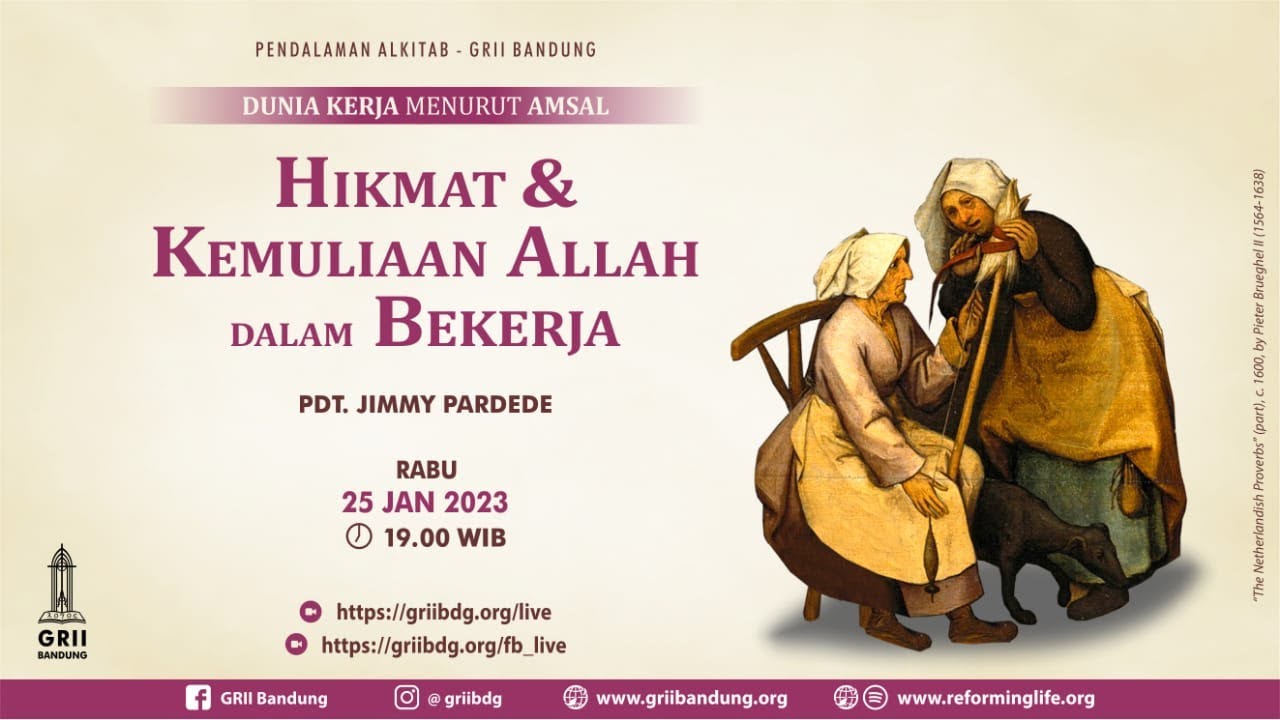 Hikmat & Kemuliaan Allah dalam Bekerja - Pdt. Jimmy Pardede - PA - 25 Januari 2023