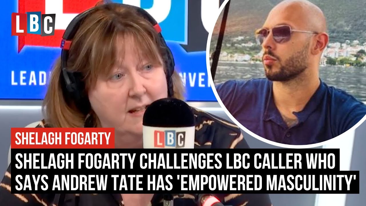 Shelagh Fogarty challenges LBC caller who says Andrew Tate has 'empowered masculinity'