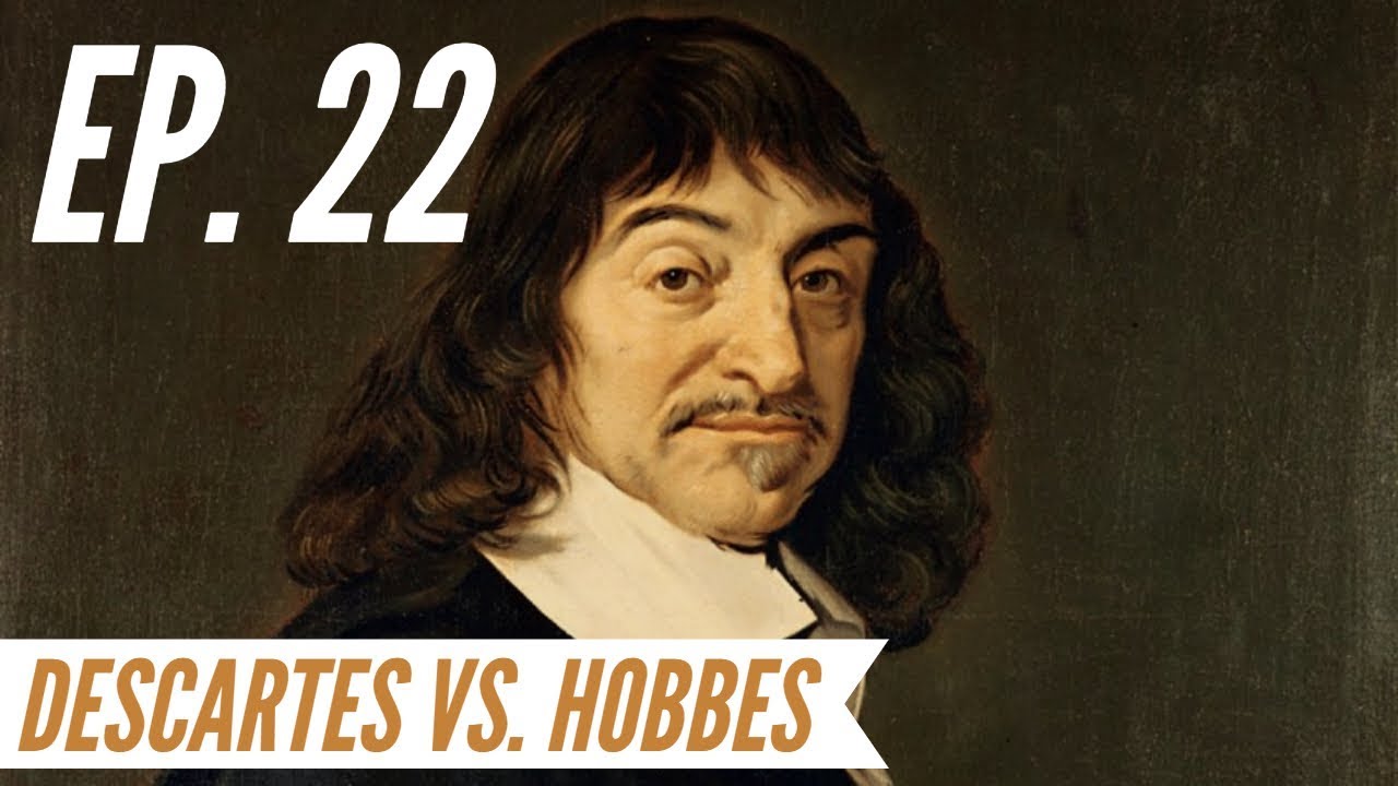 Ep. 22 - Awakening from the Meaning Crisis - Descartes vs. Hobbes
