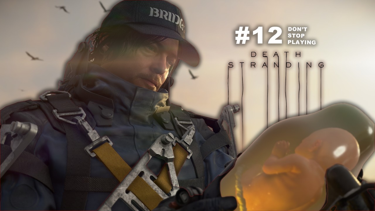 DEATH STRANDING Director's Cut | PART 12