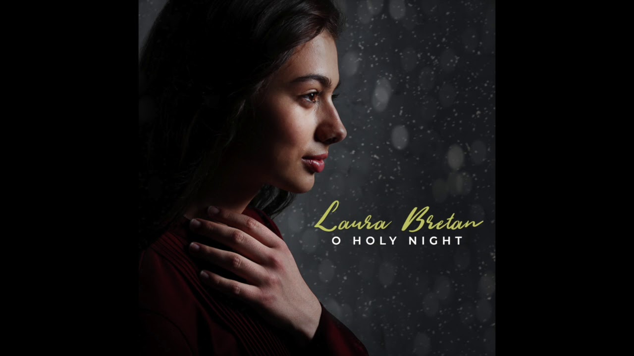 Laura Bretan - O Holy Night (Audio)