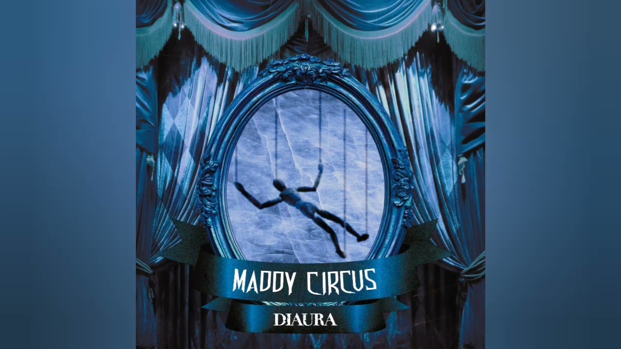 DIAURA 『MADDY CIRCUS』 