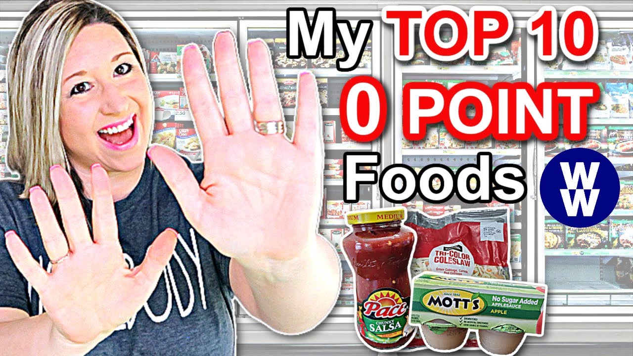 My TOP 10 WW 0 POINT FOODS 2023