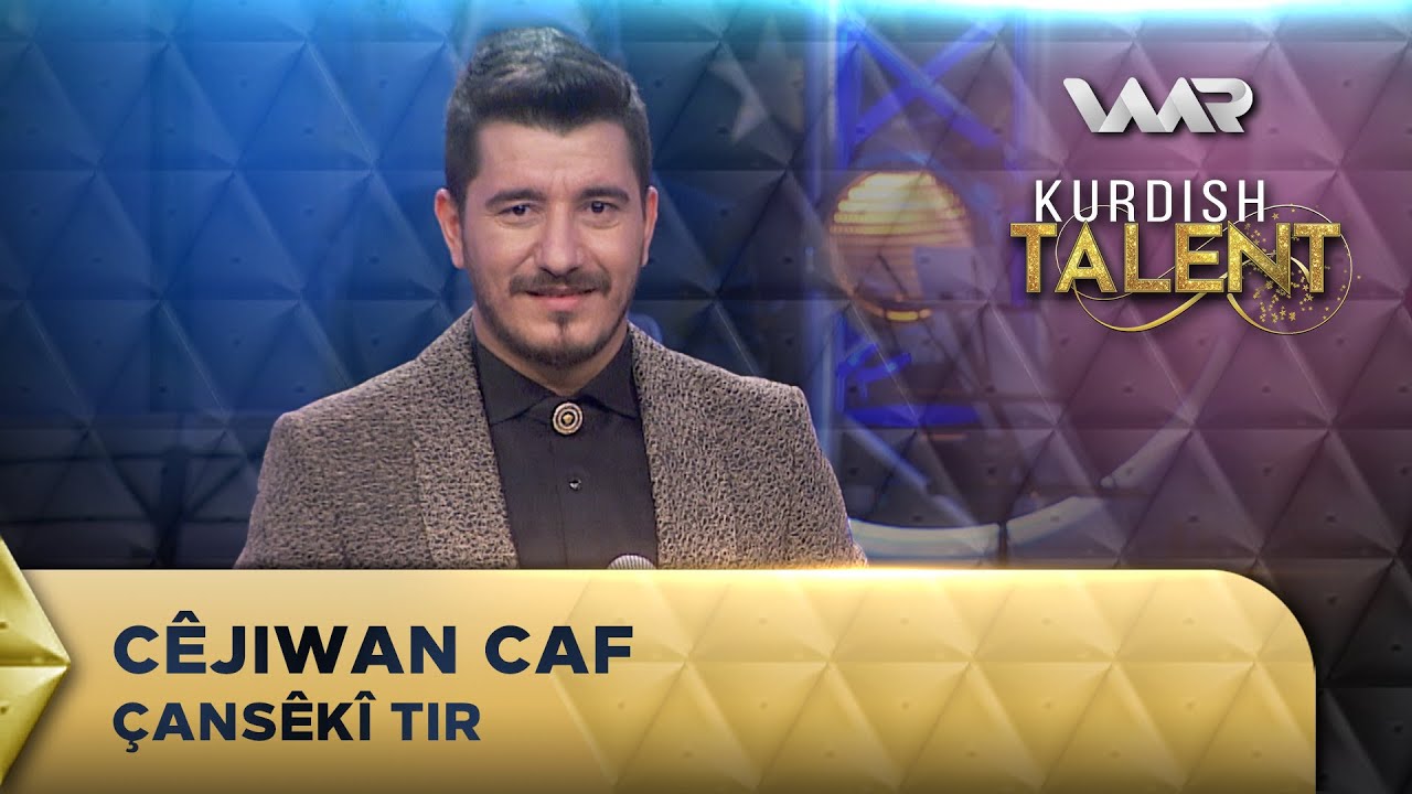 Cêjiwan Caf - Çansêkî Tir  | Kurdish Talent