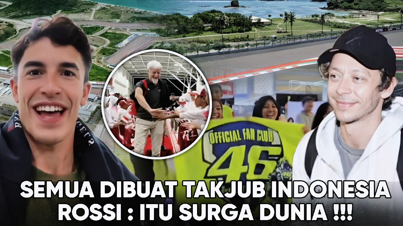 Baru Tiba, Marquez Langsung Pamer bhs Indo, Rossi Takjub Keindahan Lombok: Keramahan Indo Mendunia