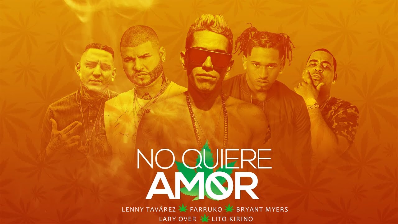No Quiere Amor (Remix) - Lenny Tavárez Ft. Farruko, Bryant Myers, Lary Over & Lito Kirino