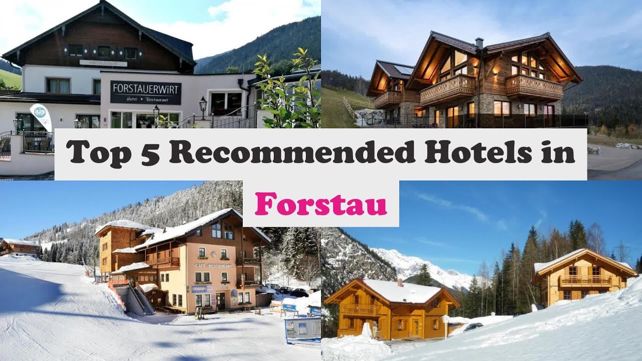 Top 5 Recommended Hotels In Forstau | Best Hotels In Forstau