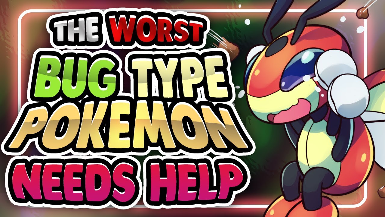 The Worst Bug Type Pokemon Needs Help!