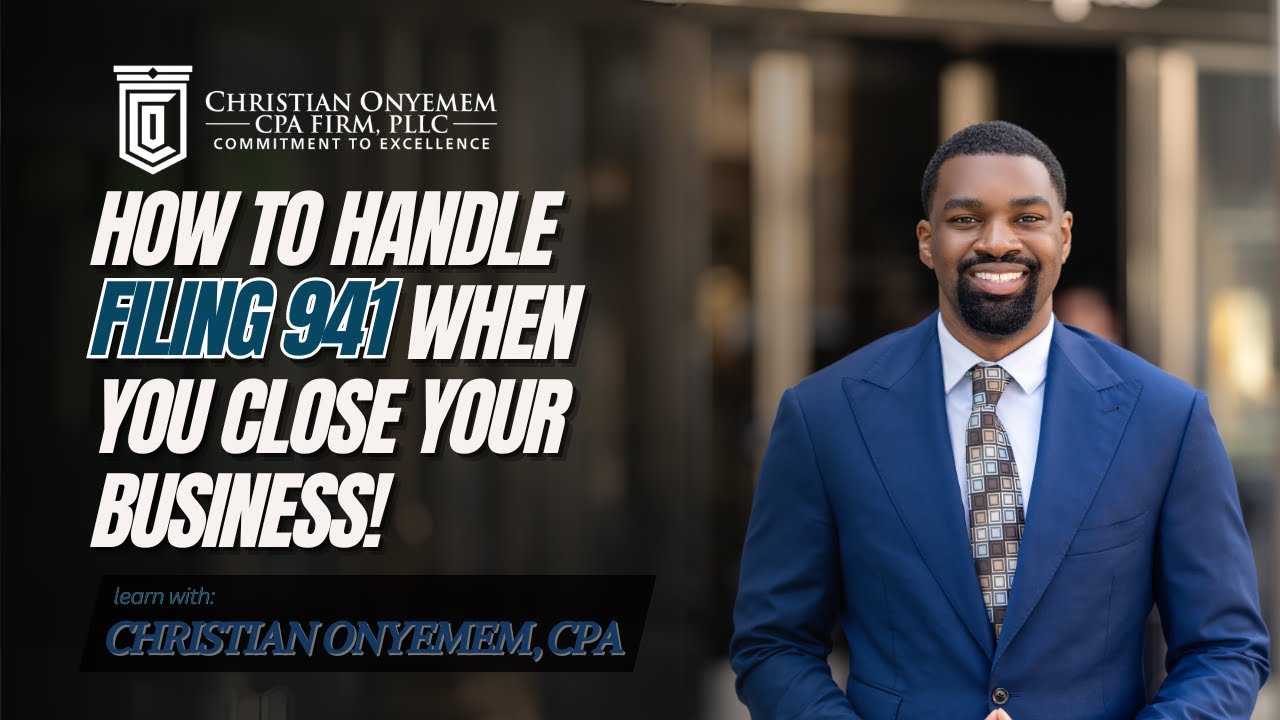 How to handle filing 941 when you close your business!