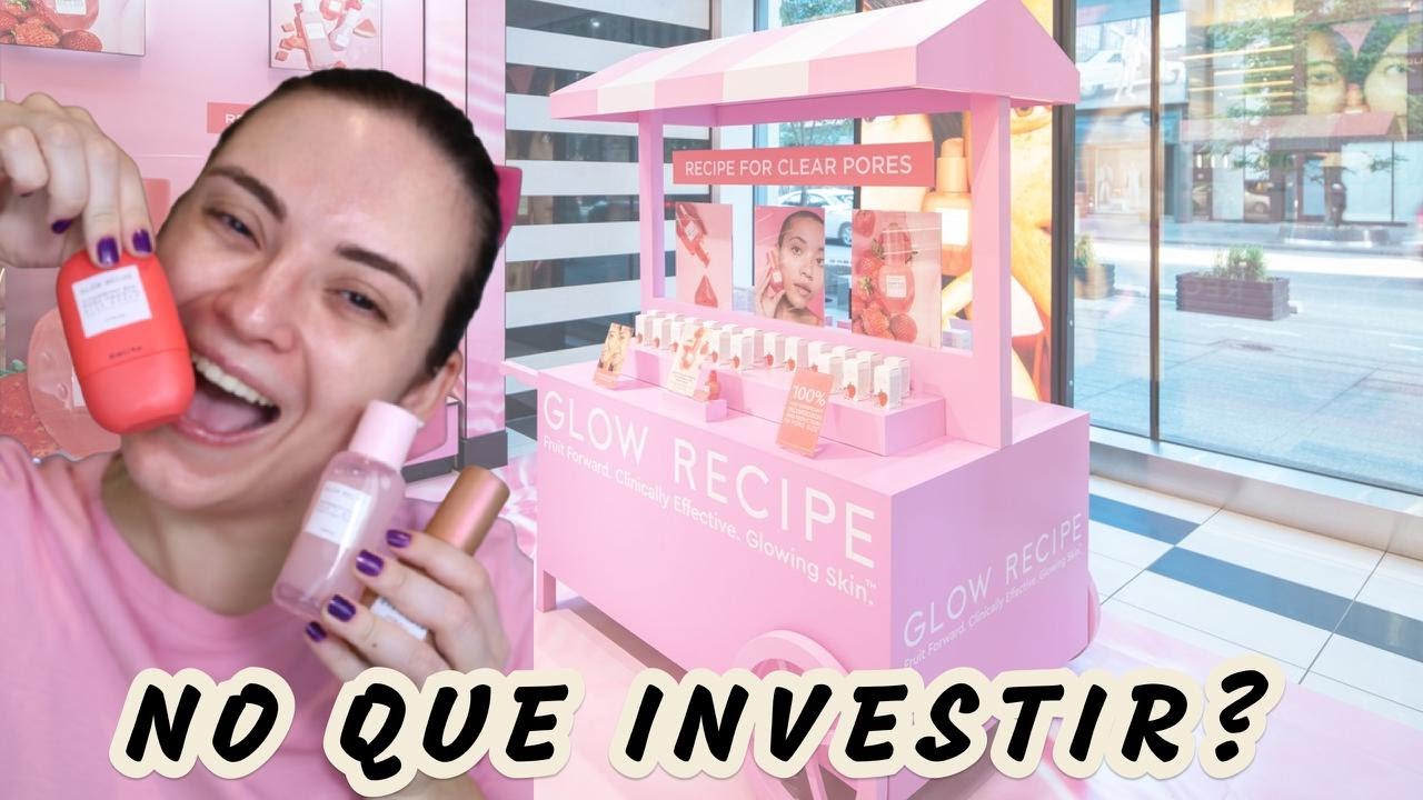 GLOW RECIPE NO BRASIL - O que vale a pena investir da nova marca de skincare da Sephora?