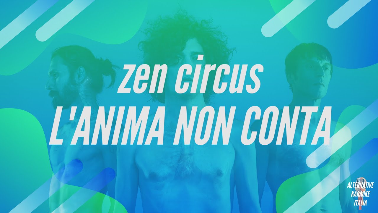 Zen Circus - L'anima non Conta | Karaoke