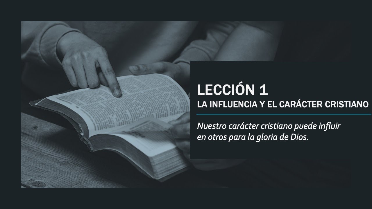 LA INFLUENCIA Y EL CARÁCTER CRISTIANO