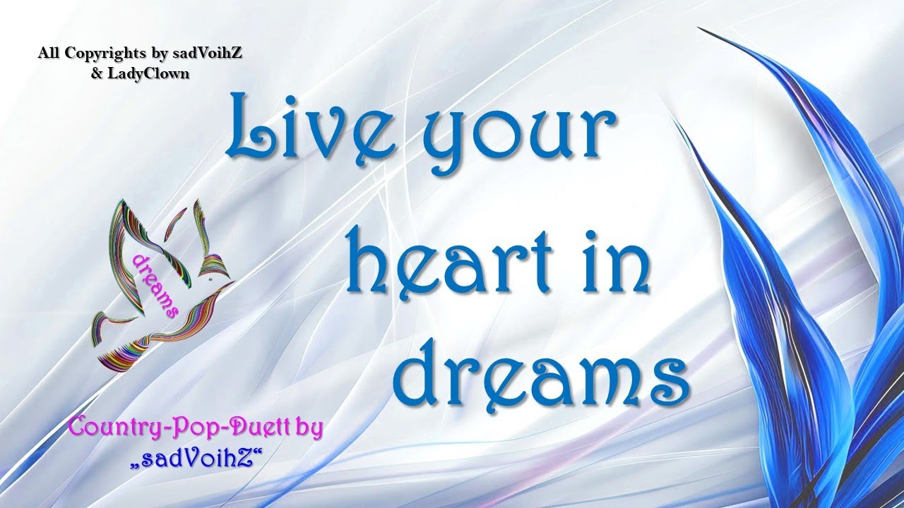 Live your heart in Dreams - Country Pop Ballade