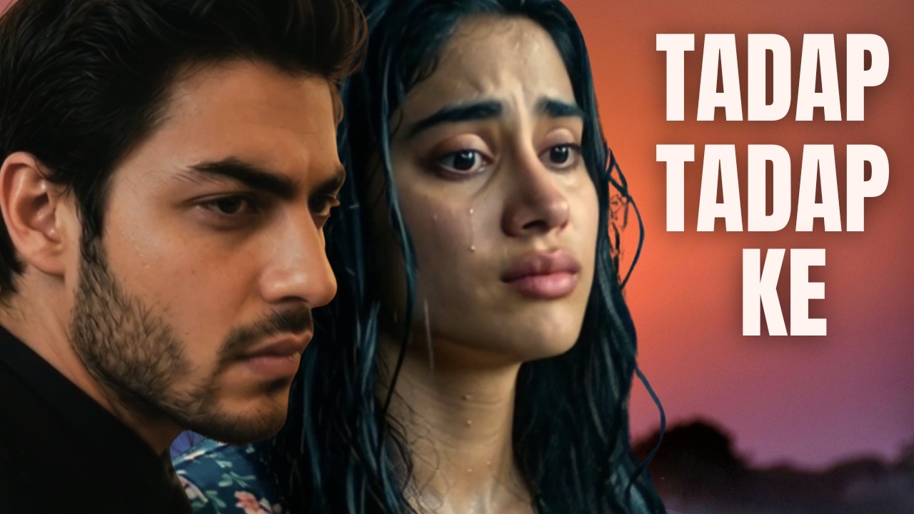 Tadap Tadap Ke | Aryan Khan & Janhvi Kapoor | Sad Romantic Song 2026