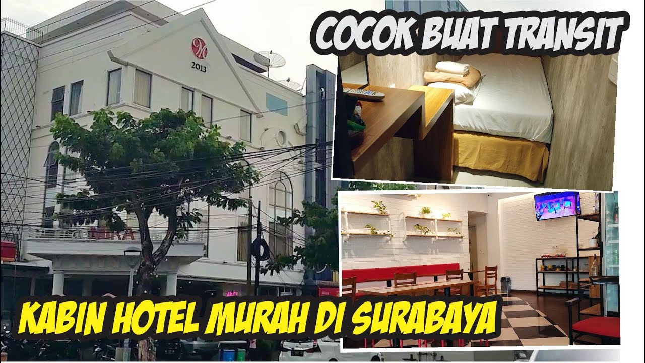 HOTEL KABIN MURAH DI PUSAT KOTA SURABAYA - REVIEW DE MIRA HOTEL SURABAYA