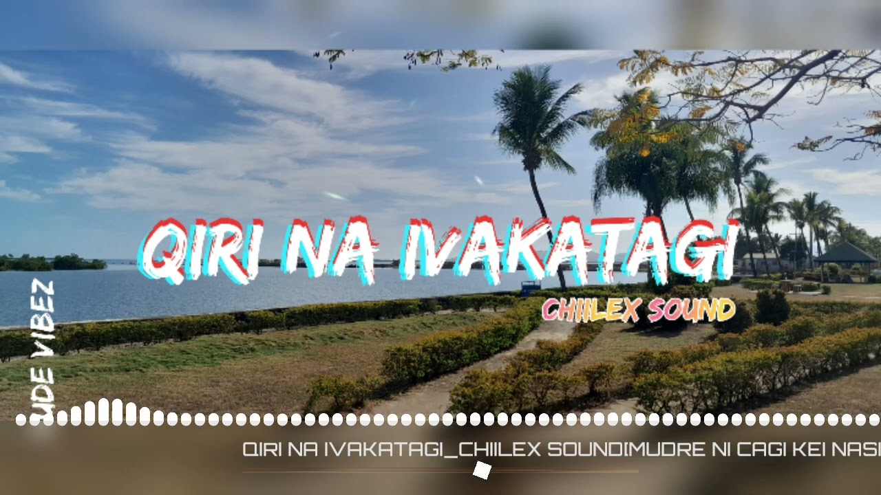 QIRI NA IVAKATAGI _MUDRE NI CAGI KEI NASIRIVA (REMIX) VUDE VYBZ