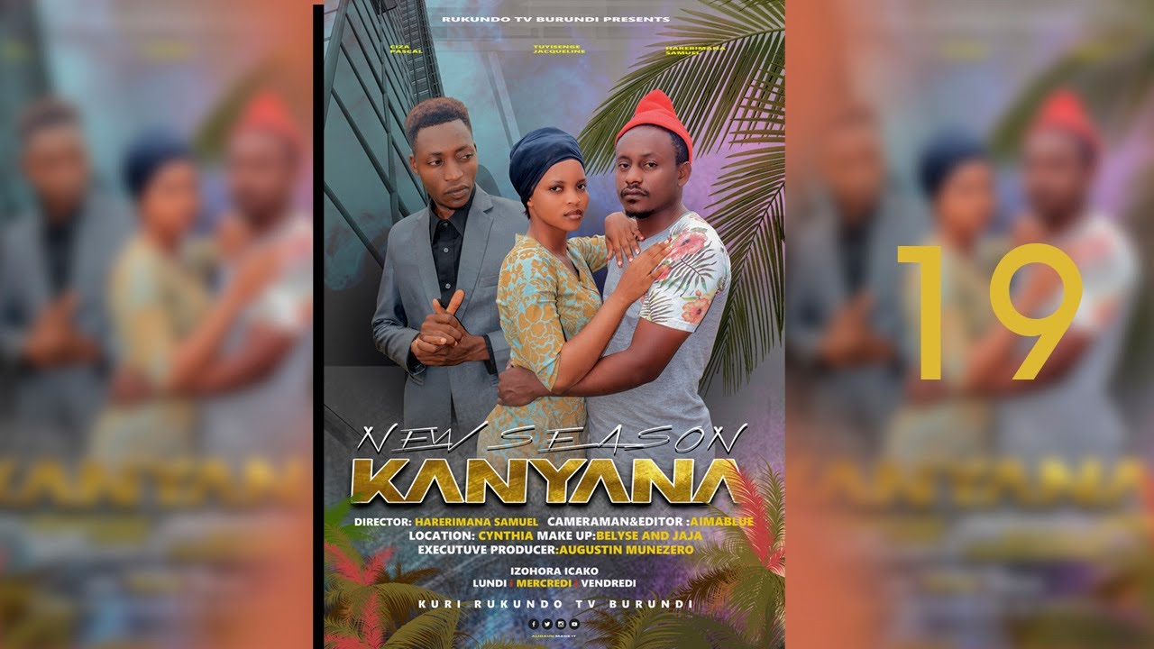 New season KANYANA SE 01 EP 19#rukundotv #kanyana #viral #trending #burundianmovie