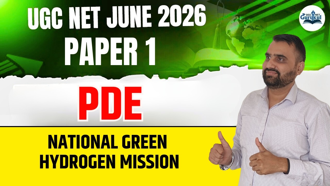 UGC NET Paper 1 PDE | PDE UGC NET | National Green Hydrogen Mission Explained
