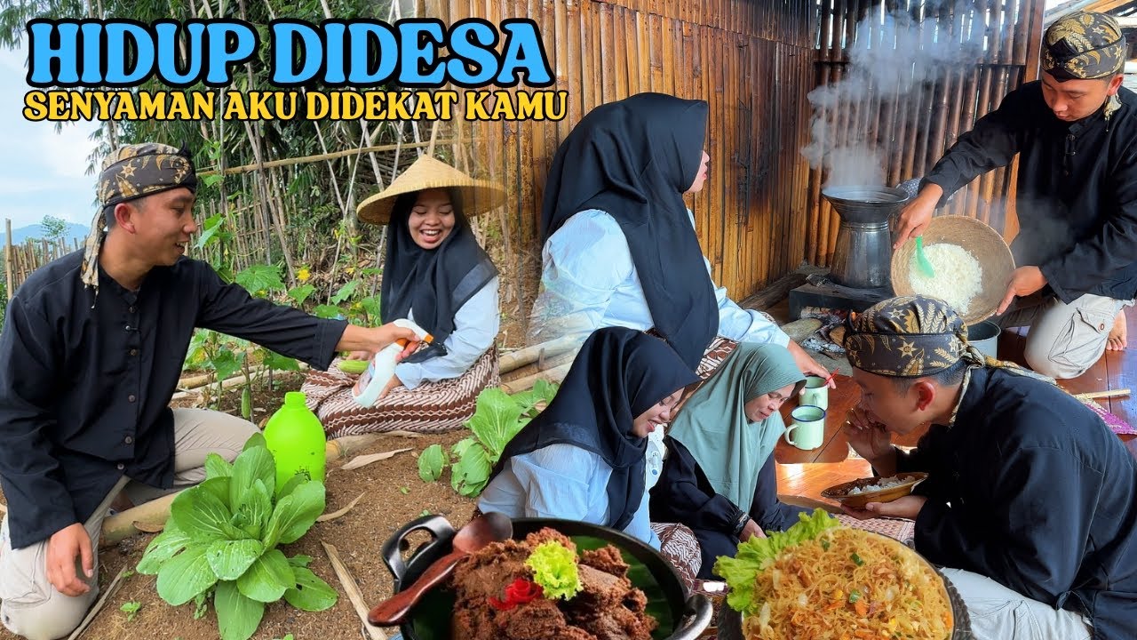 KEHIDUPAN DIDESA SENYAMAN AKU DIDEKAT KAMU, PAGI MASAK MAKAN BARENG LANJUT BERKEBUN DUDESA