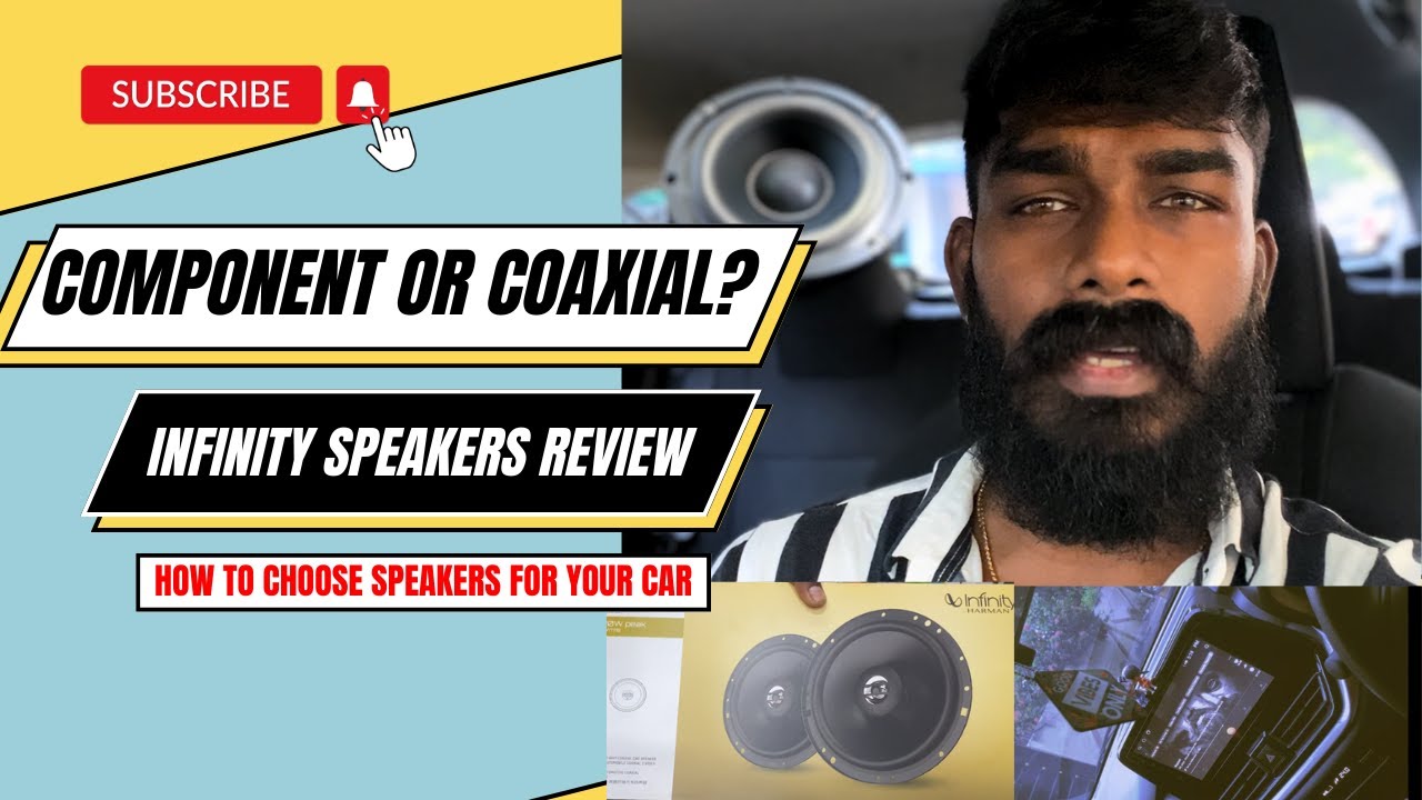 COMPONENT SPEAKERS OR COAXIAL SPEAKERS | How to Choose SPEAKERS for your CAR | INFINITY USER REVIEW