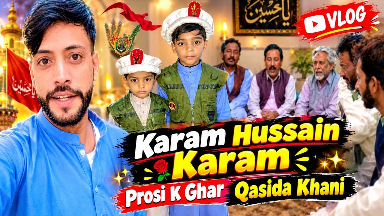 Karam Hussain Karam Prosi k Ghar Qasida 💫 Khani