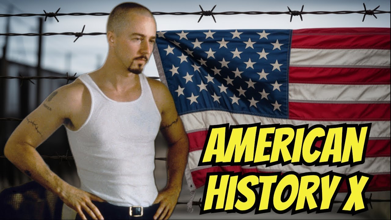American History X - Why You Should Watch It