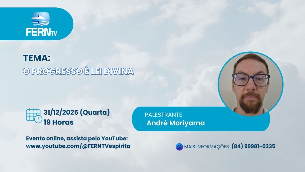 O PROGRESSO É LEI DIVINA | ANDRÉ MORIYAMA | PALESTRAS |FERN