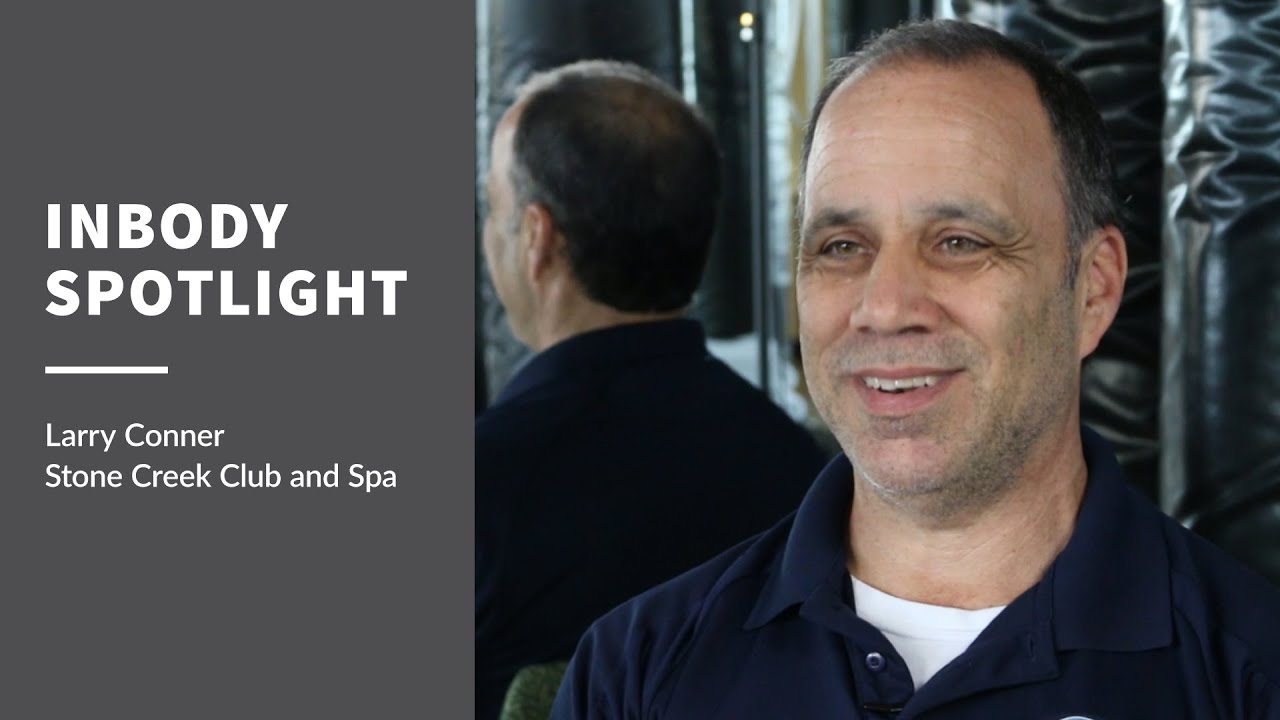 InBody Spotlight - Larry Conner of Stone Creek Club and Spa