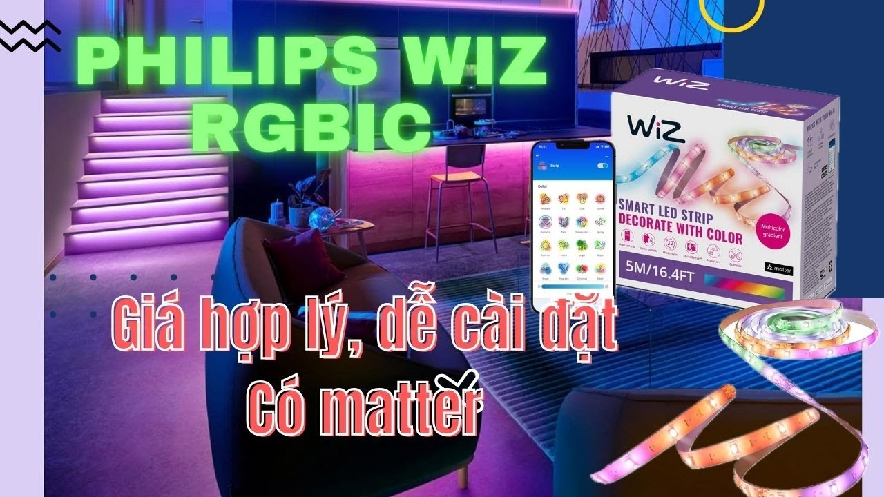 Trên tay đèn led strip philip wiz RGBIC, giá hợp lý, chất lượng tốt, hỗ trợ Matter